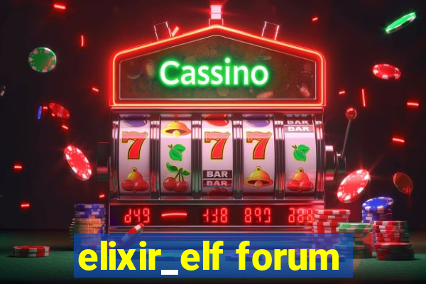 elixir_elf forum